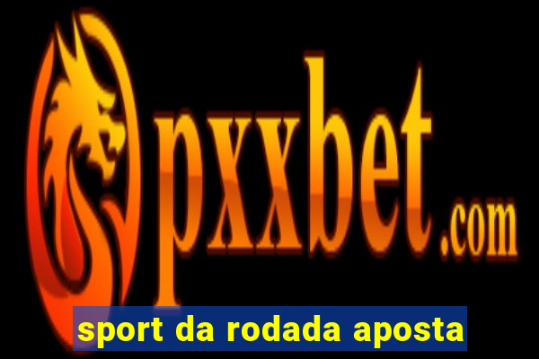 sport da rodada aposta